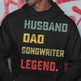 Husband Dad Songwriter Legend Father's Day Hoodie Unique Gifts