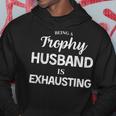 Being A Husband Is Exhausting Fathers Day Hoodie Funny Gifts