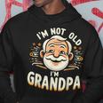 I'am Not Old I'am Grandpa Fathers Day 2024 Hoodie Unique Gifts