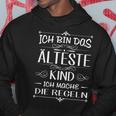 Ich Bin Das Älste Kind Ich Mache Die Regles I'm Hoodie Lustige Geschenke