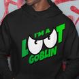 Ich Bin Ein I Am Loot Goblin Hoodie Lustige Geschenke