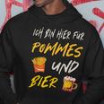 Ich Bin Hier Für Pommes Und Bier Frimes Lover Hoodie Lustige Geschenke