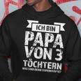 Ich Bin Papaon 3 Töchtern I Kapuzenpullover Lustige Geschenke