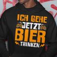 Ich Gehe Jetzt Bier Trink Kapuzenpullover Lustige Geschenke