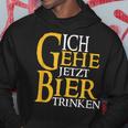 Ich Gehe Jetzt Bier Trink S Hoodie Lustige Geschenke