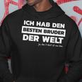 Ich Hab Den Besten Bruder Der Welt Schweister I Have The Best Bro Hoodie Lustige Geschenke