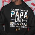 Ich Habe Zwei Titel Bonus Papa Und Papa Rocke Sie Beide Kapuzenjacke Kapuzenpullover Lustige Geschenke