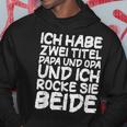 Ich Habe Zwei Titel Papa Und Opa Ich Habe Zwei Titel Papa Und Kapuzenpullover Lustige Geschenke