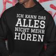 Ich Kann Das Nicht Mehr Hören Hoodie, Witziges Schwarz Tee Lustige Geschenke