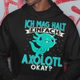 Ich Mag Halt Einfach Axolotl Hoodie Lustige Geschenke