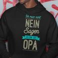 Ich Muss Nicht Nein Sagen Ich Bin Der Opa Geschenk Black S Hoodie Lustige Geschenke