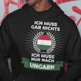 “Ich Muss Nur Nach Ungar” Hoodie Lustige Geschenke