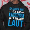 Ich Schreie Nicht Ich Bin Trainer Handball Club Co-Trainer Hoodie Lustige Geschenke