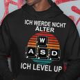 Ich Werde Nicht Alter Ich Level Up Wasd Gaming Gamer Hoodie Lustige Geschenke