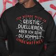 Ich Würde Mich Ja Geistig Duellier I Would M Hoodie Lustige Geschenke