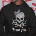 I'll Cut You Skull Hairstylist Hairdresser Hoodie Unique Gifts