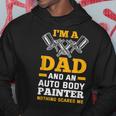 I'm A Dad And An Auto Body Painter Car Painter Hoodie Unique Gifts