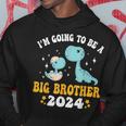 I'm Going To Be A Big Brother 2024 Announcement Dinosaur Hoodie Personalized Gifts