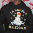 I'm Having A Meltdown Winter Christmas Melting Snowman Hoodie Funny Gifts