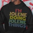 I'm Jolene Doing Jolene Things Personalized Name Hoodie Unique Gifts