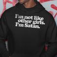 I'm Not Like Other Girls Vintage I'm Satan Meme Quote Hoodie Unique Gifts