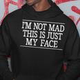 I'm Not Mad This Is Just My Face Vintage Style Hoodie Unique Gifts