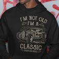 I'm Not Old I'm A Classic Classic Car Men Hoodie Unique Gifts