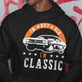 I'm Not Old I'm Classic Muscle Cars Retro Dad Vintage Car Hoodie Funny Gifts