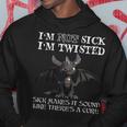 I'm Not Sick I'm Twisted Sick Makes It Sound Like Dragon Hoodie Unique Gifts