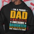 I'm A Proud Dad Of A Freaking Awesome Daughter Fathers Day Hoodie Personalized Gifts