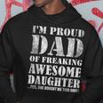 I'm Proud Dad Of Freaking Awesome Daughter Father's Day Dad Hoodie Personalized Gifts