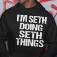 I'm Seth Doing Seth Things Personalized First Name Hoodie Unique Gifts