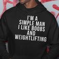 I'm A Simple Man I Like Boobs Weightlifting Hoodie Personalized Gifts
