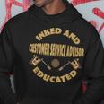 Inked And Educated Customer Service Advisor Hoodie Unique Gifts