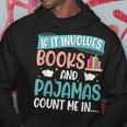 If It Involves Books And Pajamas Book Lover Hoodie Personalized Gifts