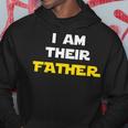 I Am Their Father Proud Dad Day For Movie Fan Hoodie Unique Gifts