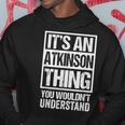 It's An Atkinson Thing You Wouldn't Understand Surname Name Hoodie Funny Gifts