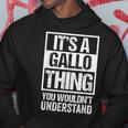 It's A Gallo Thing You Wouldn't Understand Family Name Hoodie Funny Gifts