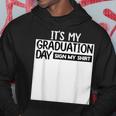 It's My Graduation Day Sign My Graduation 2024 Boys Hoodie Unique Gifts