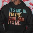 Its Me Hi I'm The Cool Dad Its Me Fathers Day Daddy Hoodie Personalized Gifts