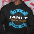 Its A Janet Thing You Wouldnt Understand Name Nickname Hoodie Funny Gifts