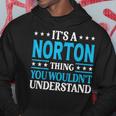 It's A Norton Thing Surname Family Last Name Norton Hoodie Funny Gifts