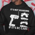 It's Not Hoarding If It's Rc Cars Rc Car Racing Hoodie Unique Gifts