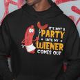 It's Not A Party Until My Wiener Comes Out Hot Dog Hoodie Unique Gifts