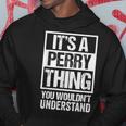 It's A Perry Thing You Wouldn't Understand Family Name Hoodie Funny Gifts