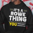 It's A Rowe Thing You Wouldn't Understand Family Name Hoodie Funny Gifts
