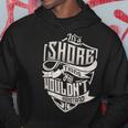 It's A Shore Thing You Wouldn't Understand Family Name Hoodie Funny Gifts