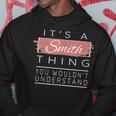 It's A Smith Thing You Wouldn't Understand Hoodie Unique Gifts