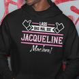 Jacqueline Lass Das Die Jacqueline Machen First Name Black S Hoodie Lustige Geschenke