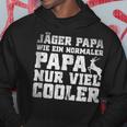 Jäger Papa Wie Ein Normaler Papa Nur Cooler Jagen Kapuzenpullover Lustige Geschenke